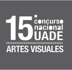 15° Concurso nacional UADE ARTES VISUALES