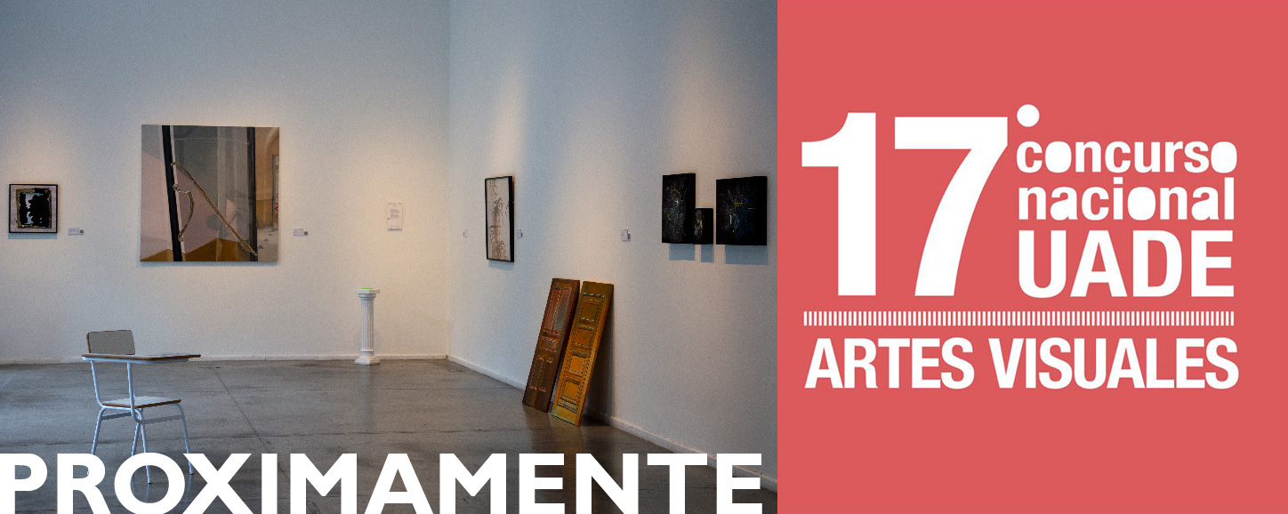 16° Concurso Nacional de Artes Visuales UADE